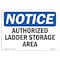 Signmission OSHA Notice, 5" Height, Authorized Ladder Storage Area Sign, 7" X 5", Landscape OS-NS-D-57-L-10238 - alternate 1